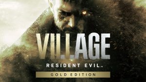 Resident Evil Village gold edition jetzt verfuegbar launch trailer
