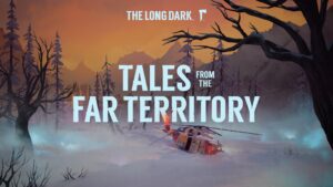 The Long Dark Tale from the Far Territory hat Termin im Dezember Erweiterungspass für The Long Dark