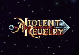 A Violent Revelry