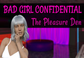 Bad Girl Confidential The Pleasure Den