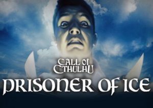 Call of Cthulhu Prisoner of Ice