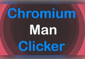 Chromium Man Clicker