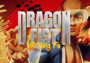 Dragon Fist VR Kung Fu