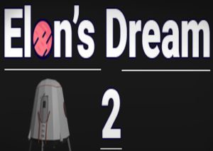 Elon’s Dream 2