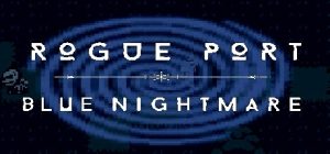 Rogue Port Blue Nightmare