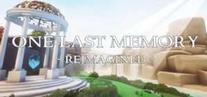 One Last Memory Reimagined