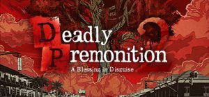 Deadly Premonition 2 A Blessing in Disguise