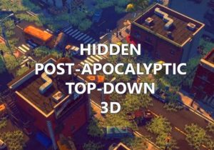 Hidden Post-Apocalyptic Top-Down 3D