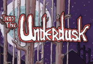 Into The Underdusk