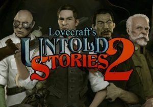 Lovecraft’s Untold Stories 2