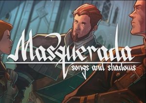 Masquerada Songs and Shadows