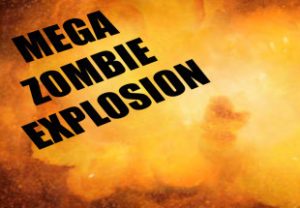 Mega Zombie Explosion