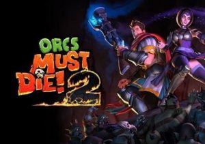 Orcs Must Die 2
