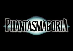 Phantasmagoria