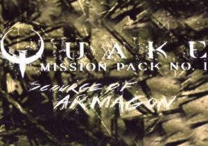 QUAKE Mission Pack 1 Scourge of Armagon