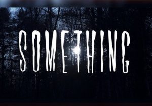 SOMETHING
