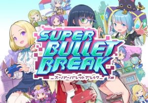 Super Bullet Break