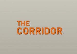 THE CORRIDOR