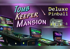 Tomb Keeper Mansion Deluxe Pinball