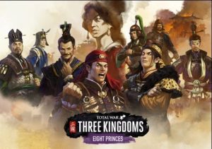 Total War THREE KINGDOMS Eight Princes