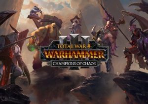 Total War: WARHAMMER III – Champions of Chaos