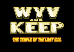 Wyv And Keep The Temple Of The Lost Idol