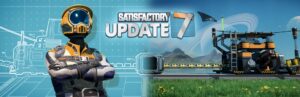 Satisfactory update 7 was ist neu blaupausen
