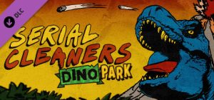 Serial Cleaners Dino Park