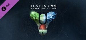 Destiny 2 Legacy Collection 2023