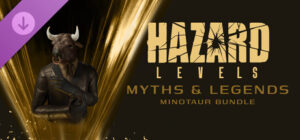 Hazard Levels – Myths & Legends Minotaur DLC