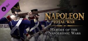 Napoleon: Total War – Heroes of the Napoleonic Wars