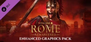 Total War: ROME REMASTERED - Enhanced Graphics Pack