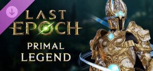 Last Epoch – Primal Legend Supporter Pack