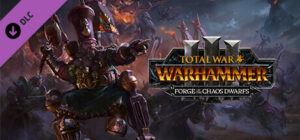 Total War: WARHAMMER III – Forge of the Chaos Dwarfs