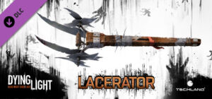 Dying Light The Lacerator Weapon Pack