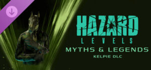 Hazard Levels – Myths & Legends Kelpie DLC