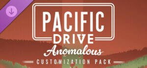 Pacific Drive: Anomalous Customization Pack Xbox Series