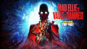 Borderlands 4 Story Pack 1 Mad Ellie and the Vault of the Damned