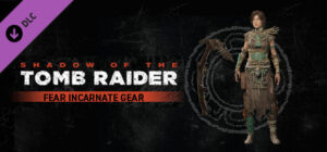 Shadow of the Tomb Raider Fear Incarnate Gear PS4