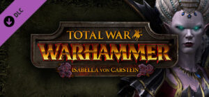 Total War: WARHAMMER – Isabella von Carstein