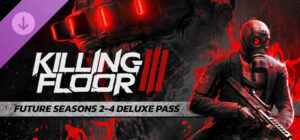 Killing Floor 3 – Future Seasons 2–4 Deluxe Pass Xbox Series