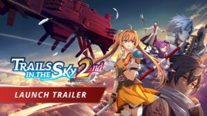 Trails in the Sky 2nd Chapter – Launch-Trailer mit Estelle und ihrer Gruppe