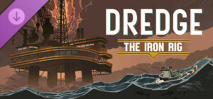 DREDGE The Iron Rig
