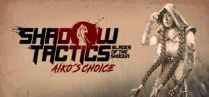 Shadow Tactics: Aiko's Choice Xbox Series