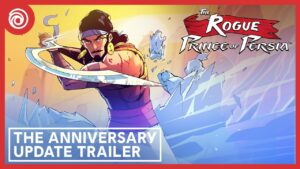 The Rogue Prince of Persia – Anniversary Update