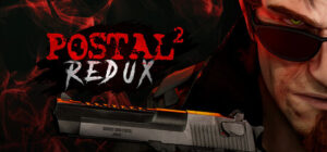 POSTAL 2 Redux
