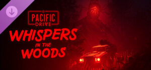 Pacific Drive: Whispers in the Woods Xbox Series