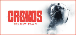 Cronos: The New Dawn