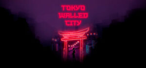 TOKYO WALLED CITY – offizielles Steam-Header-Artwork