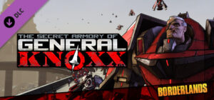 Borderlands The Secret Armory of General Knoxx